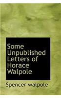 Some Unpublished Letters of Horace Walpole