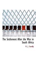 The Settlement After the War in South Africa