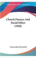 Church Finance And Social Ethics (1920)