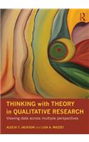 Thinking with Theory in Qualitative Research