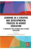 Learning as a Creative and Developmental Process in Higher Education