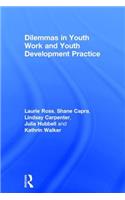 Dilemmas in Youth Work and Youth Development Practice