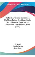 De La Race Comme Explication Du Monotheisme Semitique; Etude Sur La Saintete; Etude Sur La Predication De Basile-Le-Grand (1868)