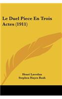 Duel Piece En Trois Actes (1911)