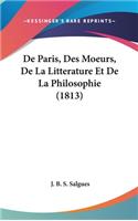 de Paris, Des Moeurs, de La Litterature Et de La Philosophie (1813)