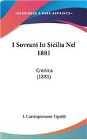 I Sovrani in Sicilia Nel 1881