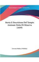 Storia E Descrizione del Tempio Asisinate Detto Di Minerva (1839)