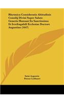 Rhytmica Consideratio Altitudinis Consilij Divini Super Salute Generis Humani Ex Sanctissimo Et Irrefragabili Ecclesiae Doctore Augustino (1647)