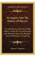 An Inquiry Into The History Of Slavery