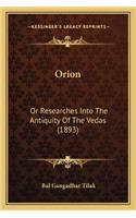 Orion: Or Researches Into the Antiquity of the Vedas (1893)