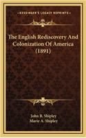 The English Rediscovery and Colonization of America (1891)