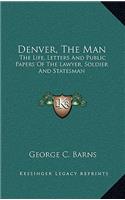 Denver, the Man