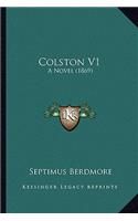 Colston V1: A Novel (1869)(English)