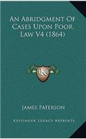 An Abridgment of Cases Upon Poor Law V4 (1864)