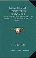 Memoirs of Convicted Prisoners: Accompanied by Remarks on the Causes and Prevention of Crime (1853)