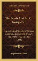 The Bench And Bar Of Georgia V1