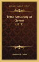 Frank Armstrong At Queens (1911)