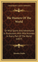 The Hunters Of The World