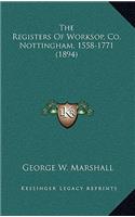 Registers Of Worksop, Co. Nottingham, 1558-1771 (1894)