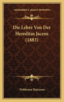 Die Lehre Von Der Hereditas Jacens (1883)