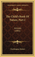 The Child's Book Of Nature, Part 2