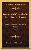 Poems And Charades By Mary Barrett Brown
