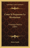 Come Si Preparano Le Rivoluzioni