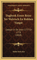 Dagboek Eener Reize Ter Walvisch En Robben Vangst