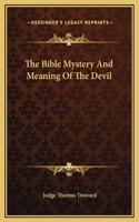 The Bible Mystery And Meaning Of The Devil