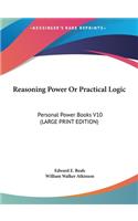Reasoning Power or Practical Logic