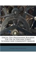 Special Day Programme Bulletin for Use in Virginia Public Schools and Community Leagues