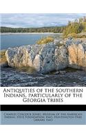 Antiquities of the southern Indians, particularly of the Georgia tribes