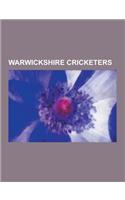 Warwickshire Cricketers: Brian Lara, Daniel Vettori, Bob Willis, John Snow, Dale Steyn, Ian Bell, Kumar Sangakkara, Shane Bond, Sreesanth, Jona(English)