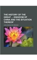 The History of the Great Kingdom of China and the Situation Thereof