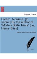 Cicero. a Drama. [In Verse.] by the Author of 