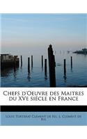 Chefs D'Oeuvre Des Maitres Du Xve Si Cle En France