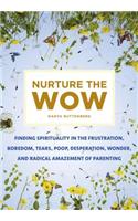 Nurture the Wow