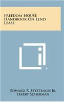 Freedom House Handbook on Lend Lease