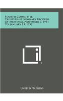 Fourth Committee, Trusteeship, Summary Records of Meetings, November 7, 1951 to January 15, 1952