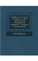 Syllabus of a Course of Study on the History and Principles of Education
