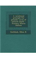 A Variational Principle for Periodic Waves of Infinite Depth - Primary Source Edition