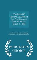 Laws of Euchre as Adopted by the Somerset Club of Boston, March 1, 1888 - Scholar's Choice Edition