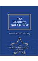 The Socialists and the War - War College Series