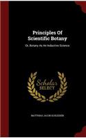 Principles Of Scientific Botany