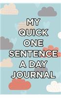My Quick One-Sentence A Day Journal: (English)