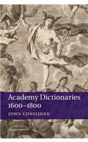 Academy Dictionaries 1600-1800