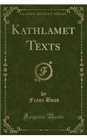Kathlamet Texts (Classic Reprint)