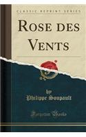 Rose Des Vents (Classic Reprint)