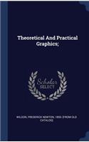 Theoretical And Practical Graphics;