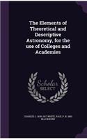 The Elements of Theoretical and Descriptive Astronomy, for the Use of Colleges and Academies